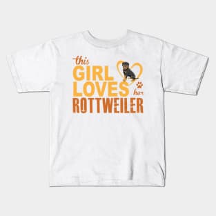 This Girl Loves Her Rottweiler ! Especially for Rottweiler Dog Lovers! Kids T-Shirt